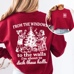From The Windows To The Wall, I'm About To Deck These Halls Front And Back Sweatshirt - 3