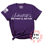 UNDERESTIMATE ME TEE - 2